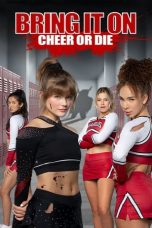 Nonton film Bring It On: Cheer Or Die (2022) idlix , lk21, dutafilm, dunia21