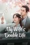 Nonton film My Wife’s Double Life (2024) idlix , lk21, dutafilm, dunia21