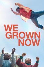 Nonton film We Grown Now (2024) idlix , lk21, dutafilm, dunia21