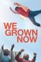 Nonton film We Grown Now (2024) idlix , lk21, dutafilm, dunia21