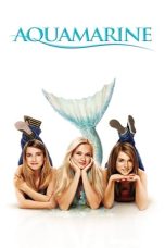 Nonton film Aquamarine (2006) idlix , lk21, dutafilm, dunia21