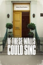 Nonton film If These Walls Could Sing (2022) idlix , lk21, dutafilm, dunia21