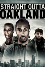 Nonton film Straight Outta Oakland (2014) idlix , lk21, dutafilm, dunia21