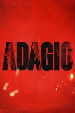 Nonton film Adagio (2023) idlix , lk21, dutafilm, dunia21