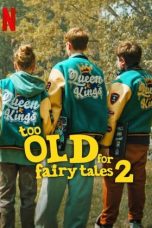 Nonton film Too Old for Fairy Tales 2 (2024) idlix , lk21, dutafilm, dunia21