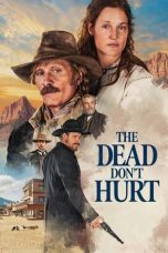 Nonton film The Dead Don’t Hurt (2024) idlix , lk21, dutafilm, dunia21