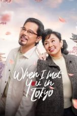 Nonton film When I Met You In Tokyo (2023) idlix , lk21, dutafilm, dunia21