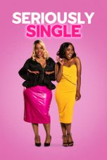 Nonton film Seriously Single (2020) idlix , lk21, dutafilm, dunia21