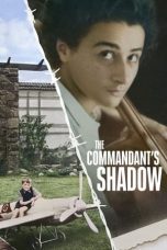 Nonton film The Commandant’s Shadow (2024) idlix , lk21, dutafilm, dunia21