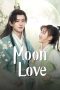 Nonton film Moon Love (2024) idlix , lk21, dutafilm, dunia21