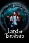 Nonton film Land of Tanabata (2024) idlix , lk21, dutafilm, dunia21