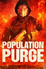 Nonton film Population Purge (2024) idlix , lk21, dutafilm, dunia21