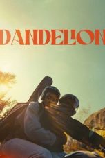 Nonton film Dandelion (2024) idlix , lk21, dutafilm, dunia21