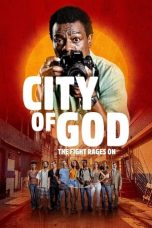 Nonton film City of God: The Fight Rages On (2024) idlix , lk21, dutafilm, dunia21