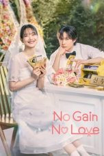 Nonton film No Gain No Love (2024) idlix , lk21, dutafilm, dunia21