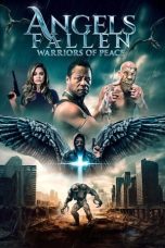 Nonton film Angels Fallen: Warriors of Peace (2024) idlix , lk21, dutafilm, dunia21