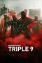 Nonton film Triple 9 (2016) idlix , lk21, dutafilm, dunia21