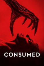 Nonton film Consumed (2024) idlix , lk21, dutafilm, dunia21