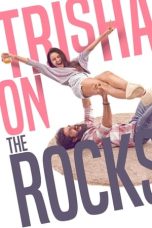 Nonton film Trisha on the Rocks (2024) idlix , lk21, dutafilm, dunia21