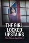 Nonton film The Girl Locked Upstairs: The Tanya Kach Story (2024) idlix , lk21, dutafilm, dunia21