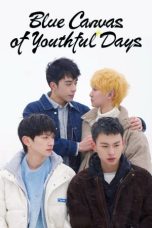 Nonton film Blue Canvas of Youthful Days (2024) idlix , lk21, dutafilm, dunia21