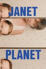 Nonton film Janet Planet (2024) idlix , lk21, dutafilm, dunia21