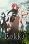 Nonton film Rokka no Yuusha (2015) idlix , lk21, dutafilm, dunia21