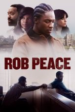 Nonton film Rob Peace (2024) idlix , lk21, dutafilm, dunia21