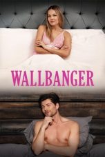 Nonton film Wallbanger (2024) idlix , lk21, dutafilm, dunia21