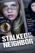 Nonton film Stalked by My Neighbor (2015) idlix , lk21, dutafilm, dunia21