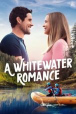 Nonton film A Whitewater Romance (2024) idlix , lk21, dutafilm, dunia21