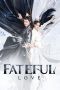 Nonton film Fateful Love (2024) idlix , lk21, dutafilm, dunia21