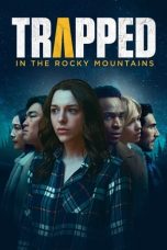 Nonton film Trapped in the Rocky Mountains (2024) idlix , lk21, dutafilm, dunia21