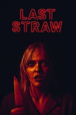 Nonton film Last Straw (2023) idlix , lk21, dutafilm, dunia21