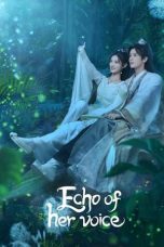 Nonton film Echo of Her Voice (2024) idlix , lk21, dutafilm, dunia21