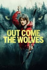 Nonton film Out Come the Wolves (2024) idlix , lk21, dutafilm, dunia21