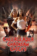 Nonton film Cheerleader Chainsaw Chicks (2018) idlix , lk21, dutafilm, dunia21