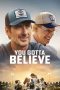 Nonton film You Gotta Believe (2024) idlix , lk21, dutafilm, dunia21