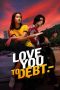 Nonton film Love You to Debt (2024) idlix , lk21, dutafilm, dunia21