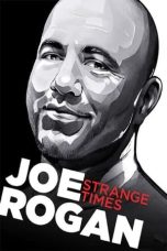 Nonton film Joe Rogan: Strange Times (2018) idlix , lk21, dutafilm, dunia21