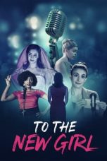 Nonton film To the New Girl (2020) idlix , lk21, dutafilm, dunia21