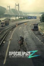 Nonton film Apocalypse Z: The Beginning of the End (2024) idlix , lk21, dutafilm, dunia21