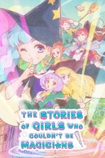 Nonton film Mahoutsukai ni Narenakatta Onnanoko no Hanashi (The Stories of Girls Who Couldn’t Be Magicians) (2024) idlix , lk21, dutafilm, dunia21