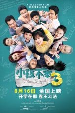 Nonton film I Not Stupid 3 (2024) idlix , lk21, dutafilm, dunia21