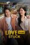 Nonton film Love Stuck (2024) idlix , lk21, dutafilm, dunia21