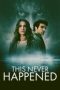 Nonton film This Never Happened (2024) idlix , lk21, dutafilm, dunia21