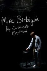 Nonton film Mike Birbiglia: My Girlfriend’s Boyfriend (2013) idlix , lk21, dutafilm, dunia21