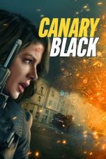 Nonton film Canary Black (2024) idlix , lk21, dutafilm, dunia21