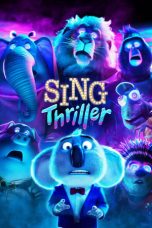 Nonton film Sing: Thriller (2024) idlix , lk21, dutafilm, dunia21