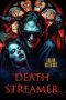 Nonton film Death Streamer (2024) idlix , lk21, dutafilm, dunia21